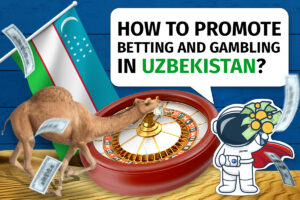 How to promote online betting and gambling in Uzbekistan?