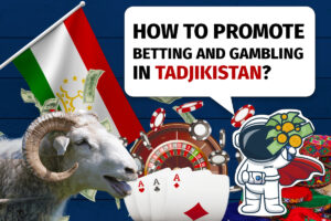 How to promote online betting and gambling in Tajikistan